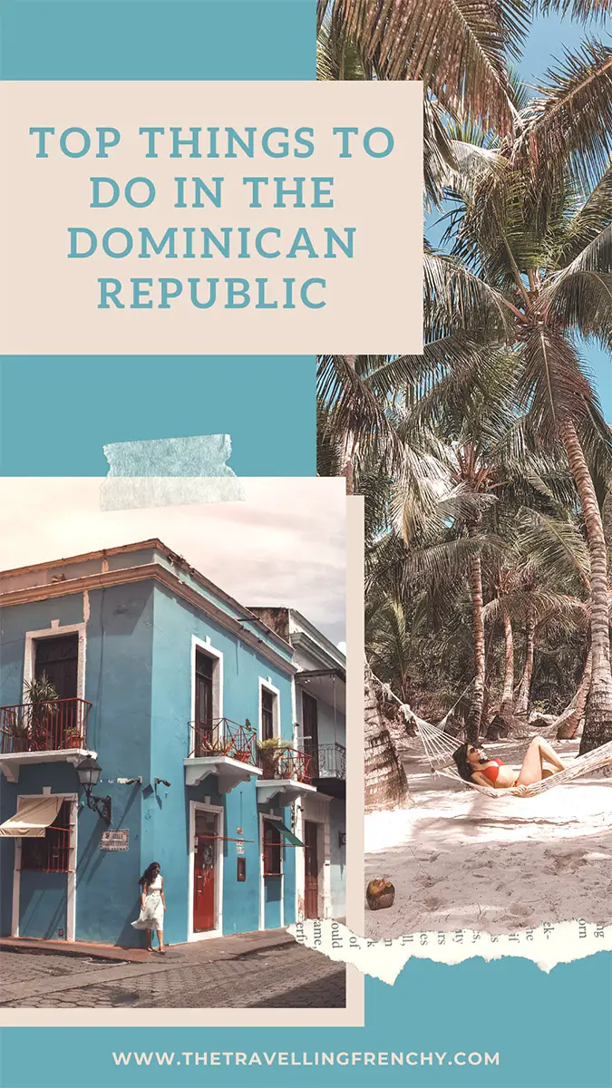 Top 10 Things To Do In The Dominican Republic The Travelling Frenchy