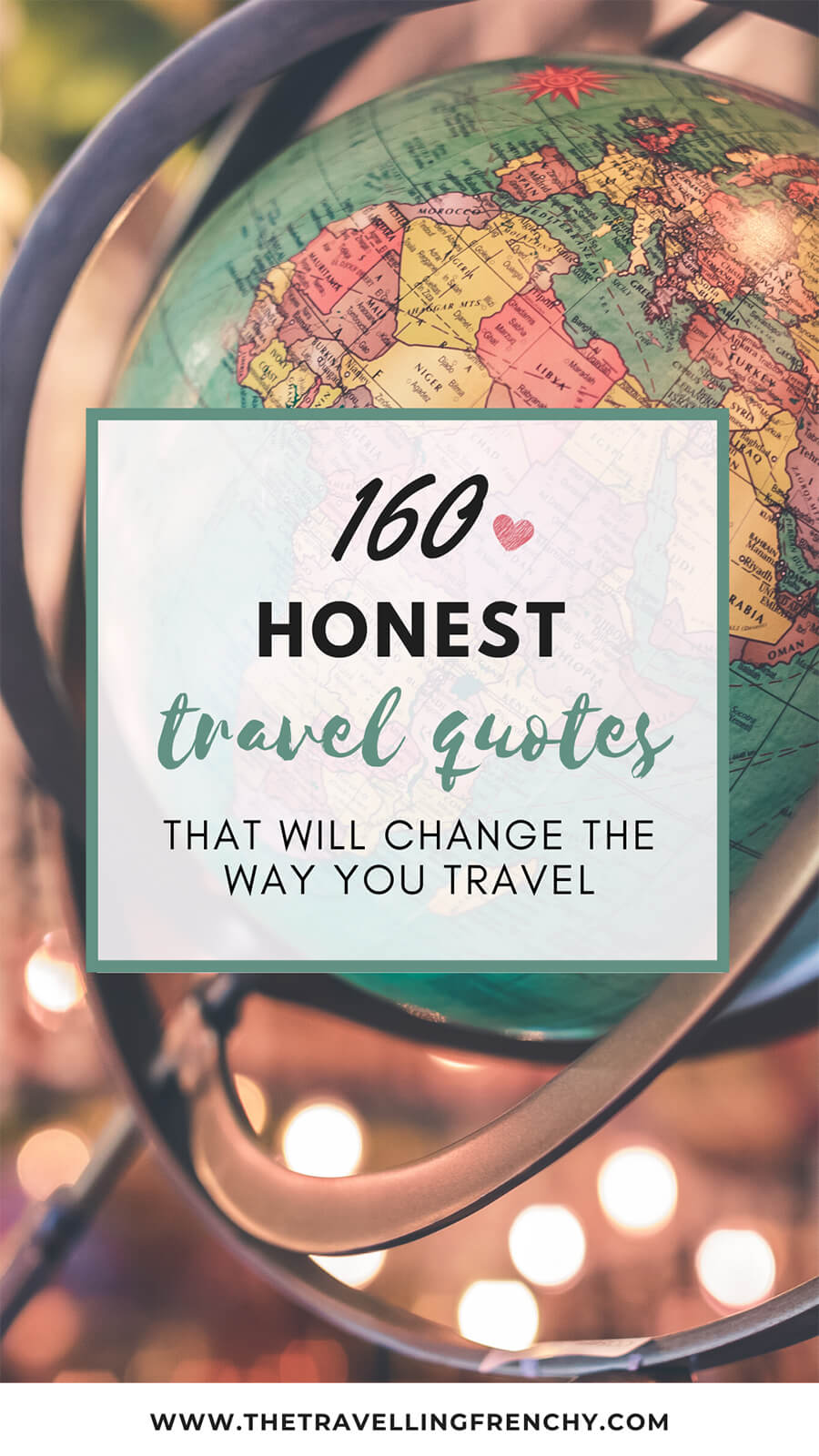 160 Inspirational Travel Quotes (with Photos) - The Travelling Frenchy